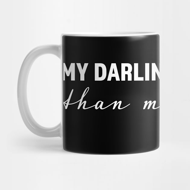My darling is hotter than my coffee - trending gift for coffee and caffeine addicts by LookFrog